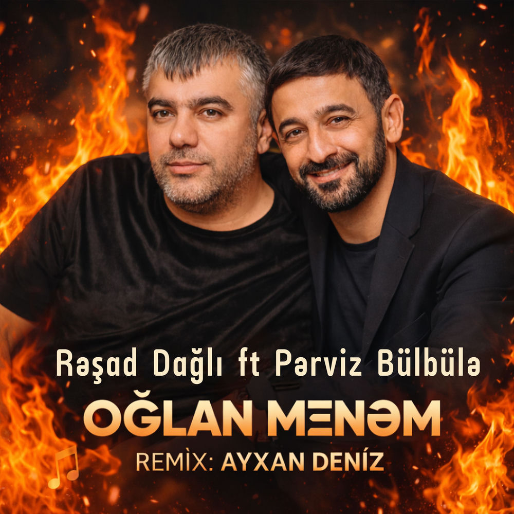 Rəşad Dağlı feat. Pərviz BülBülə & Ayxan Deniz - Oğlan Mənəm (Remix)