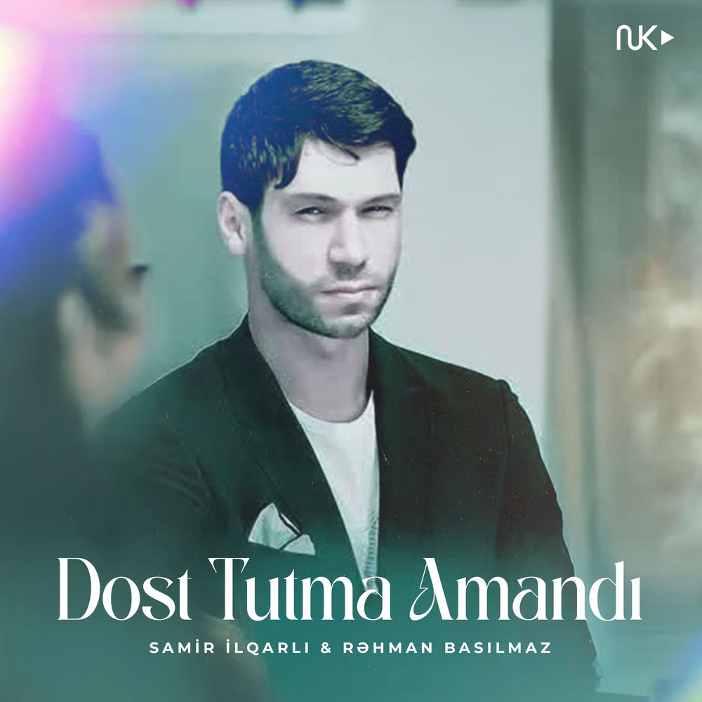 Samir Ilqarlı feat. Rehman Basilmaz - Dost Tutma Amandı