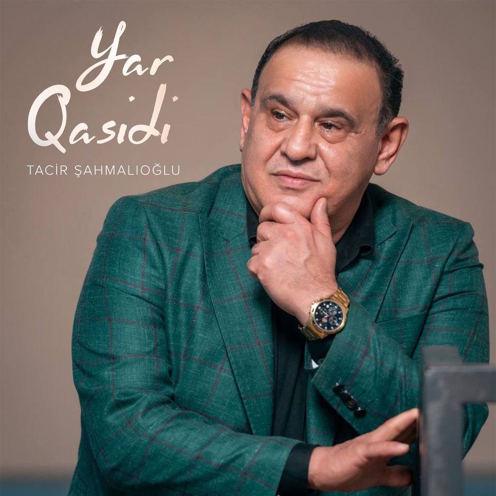 Tacir Şahmalıoğlu - Yar Qasidi