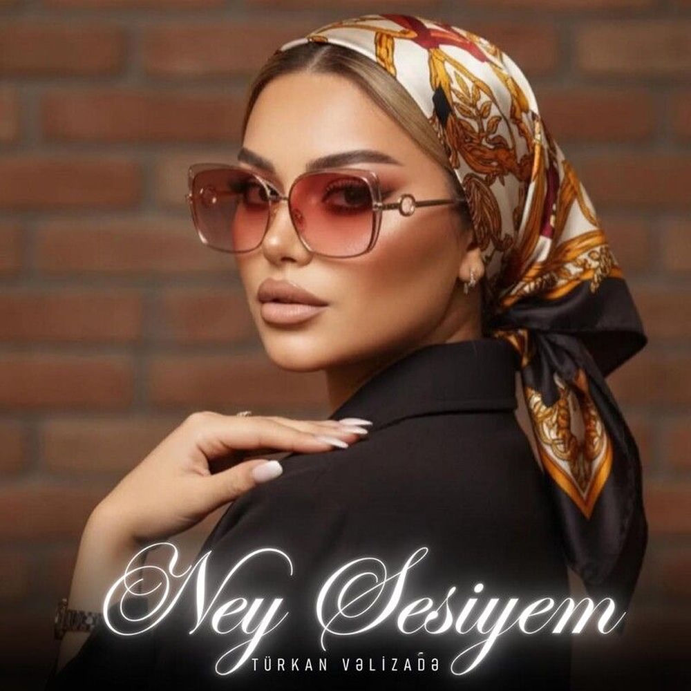 Türkan Vəlizadə - Ney Sesiyem