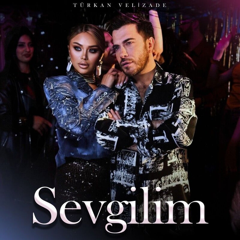 Türkan Vəlizadə - Sevgilim