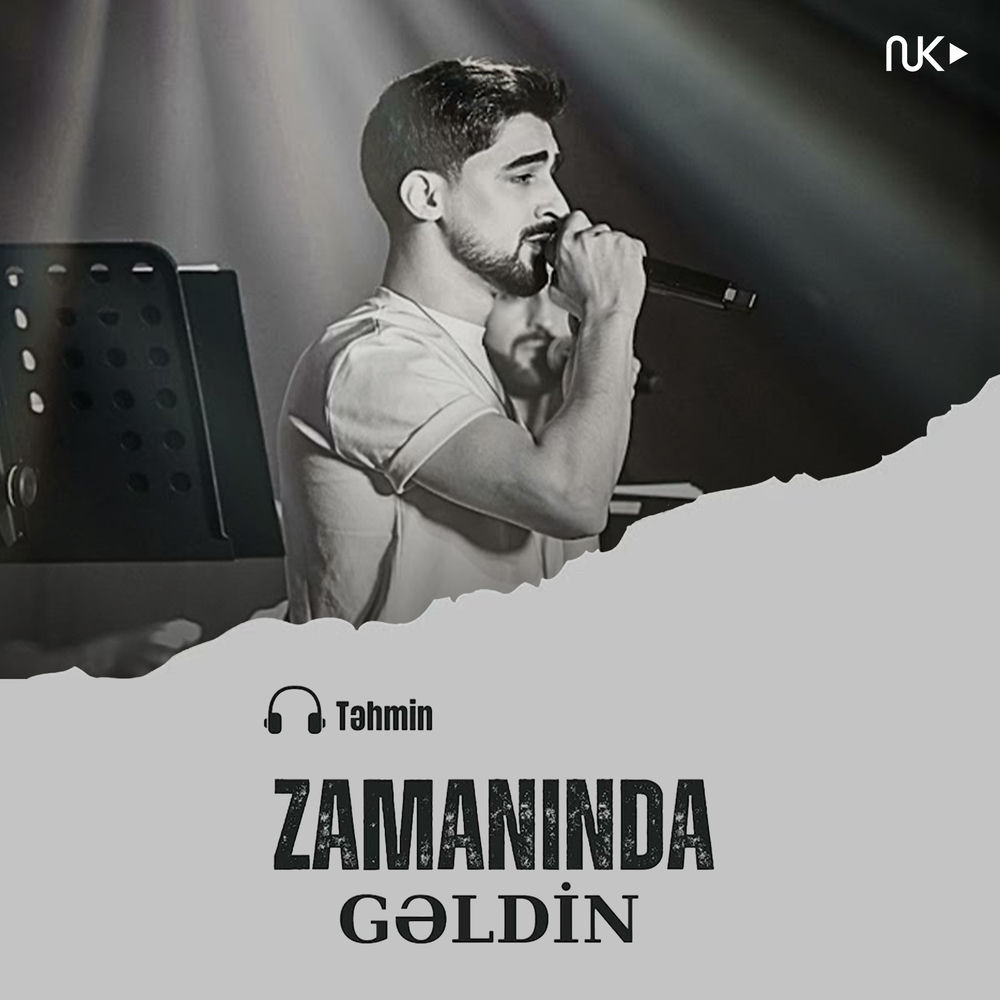 Təhmin Vəlizadə - Zamanında Gəldin