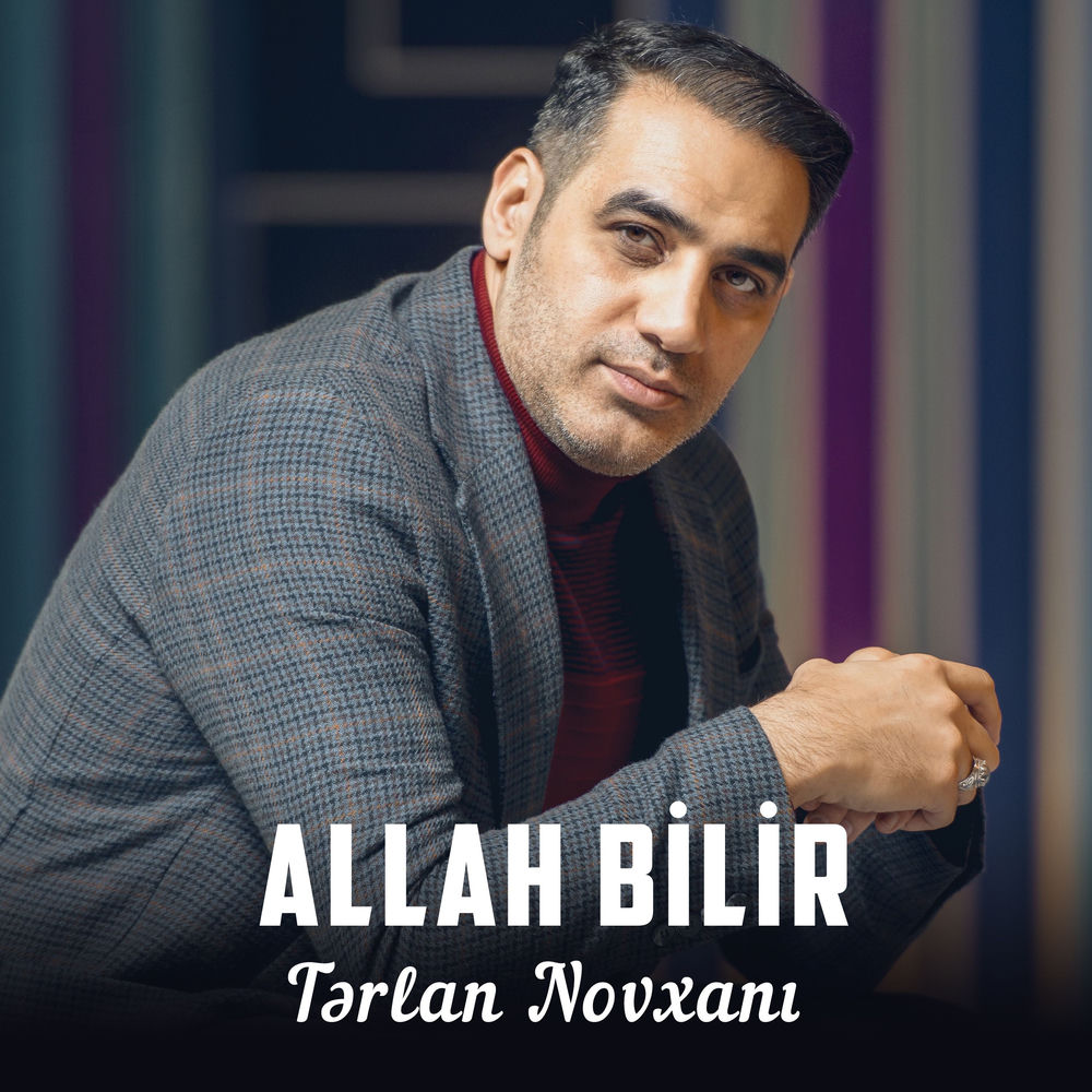 Tərlan Novxanı - Allah Bilir