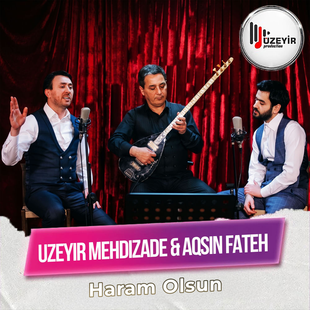 Uzeyir Mehdizade feat. Aqşin Fateh - Haram Olsun