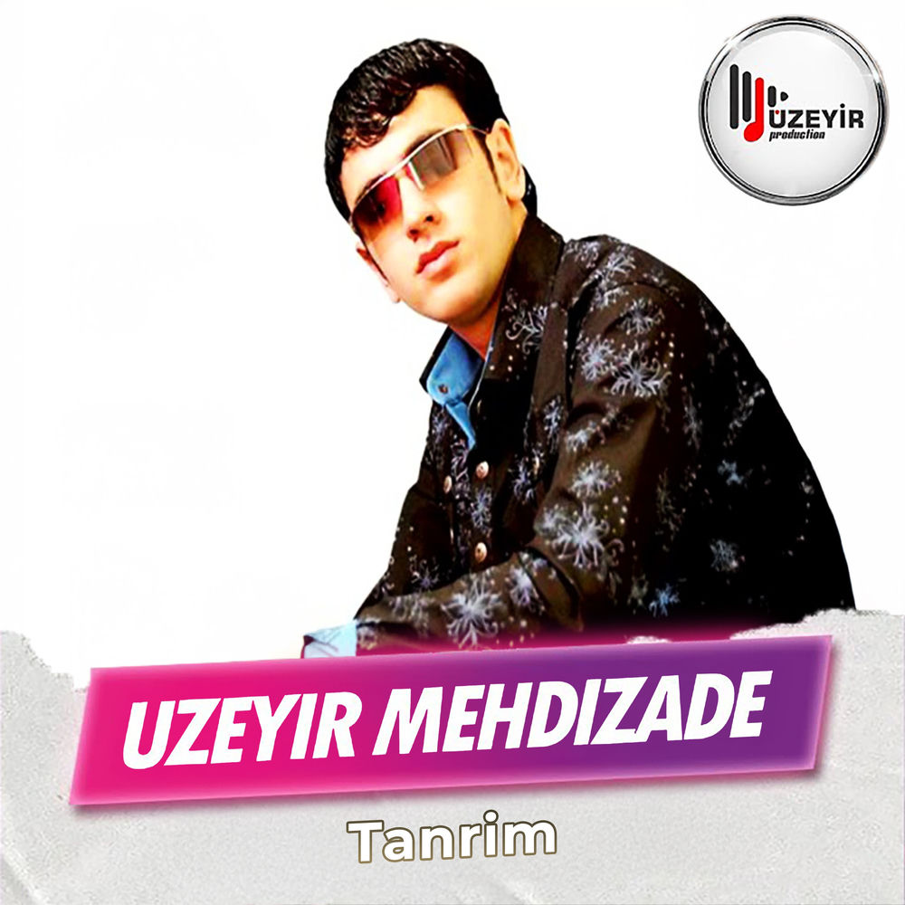 Uzeyir Mehdizade - Tanrim