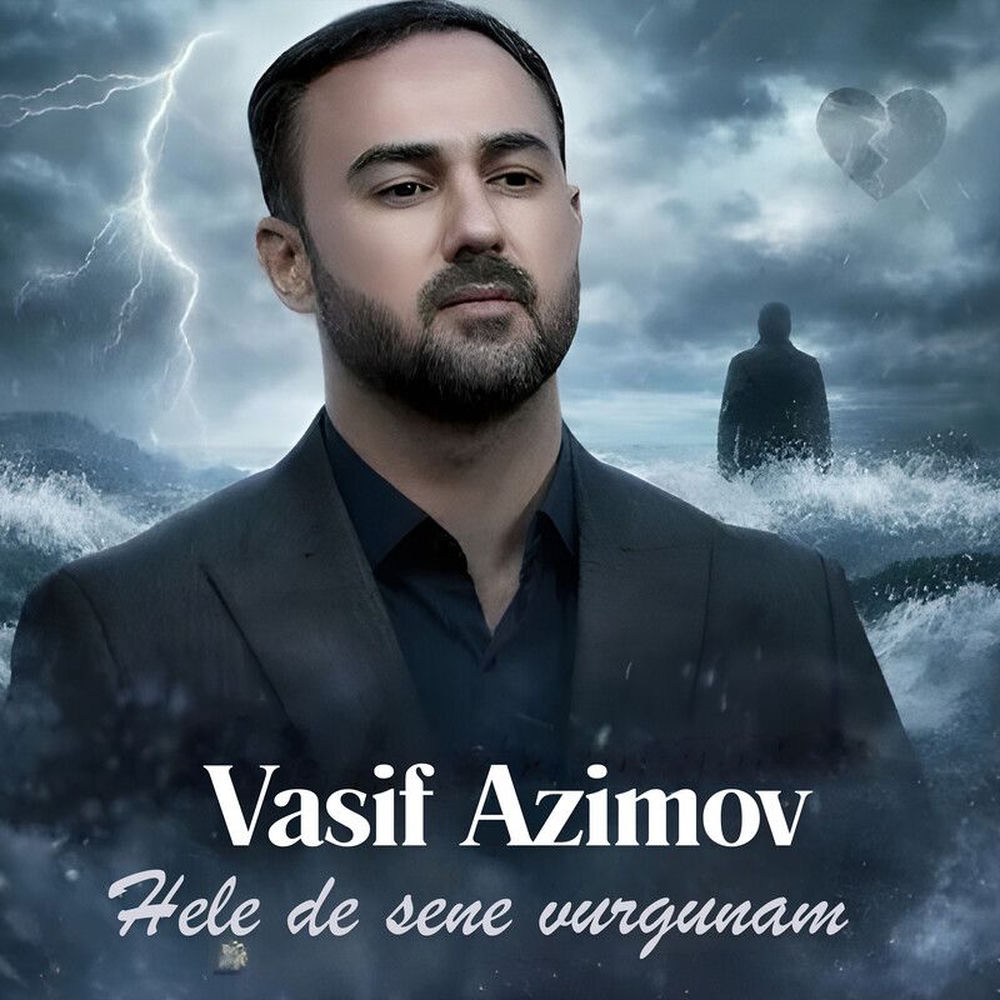 Vasif Azimov - Hele De Sene Vurgunam