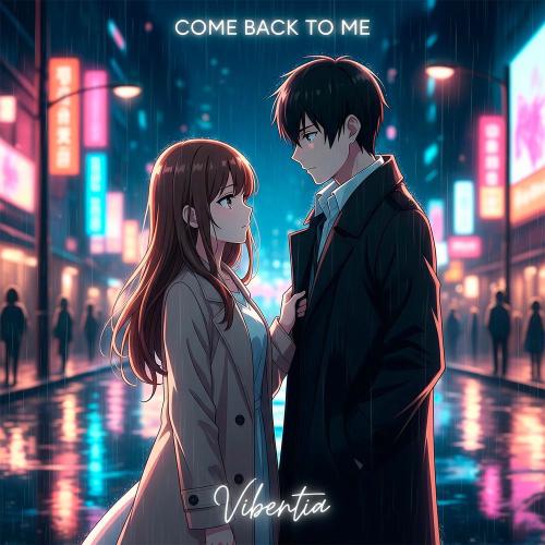 Vibentia - Come Back To Me