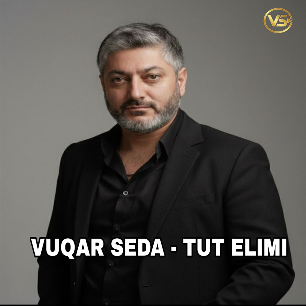 Vuqar Seda - Tut Elimi