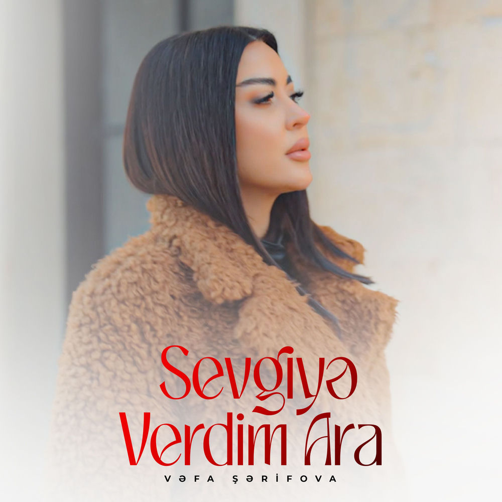 Vəfa Şərifova - Sevgiyə Verdim Ara
